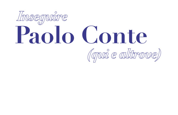 Il mondo di Paolo Conte: qui e altrove