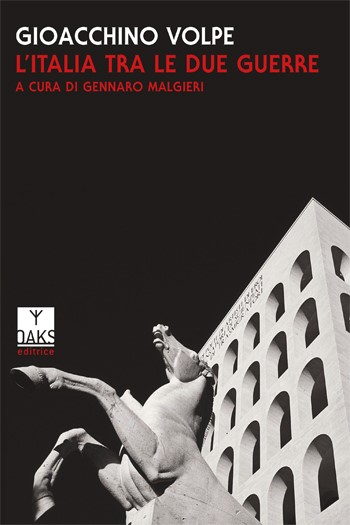 Gioacchino Volpe e l’Italia tra le due guerre una testimonianza