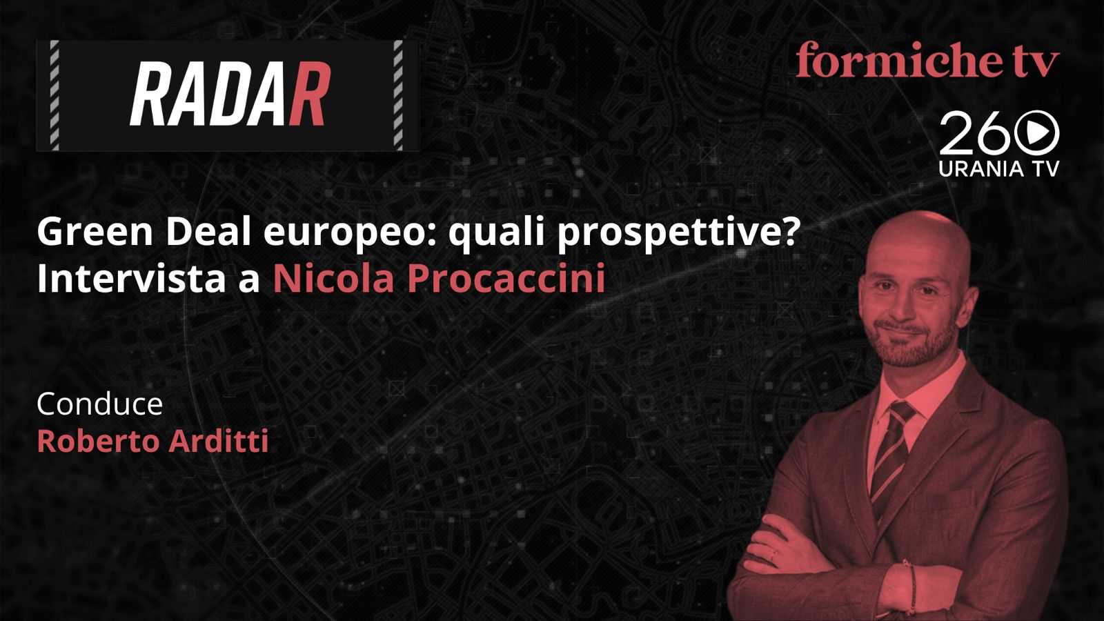 green deal europeo quali prospettive intervista a nicola procaccini la puntata di radar su formichetv