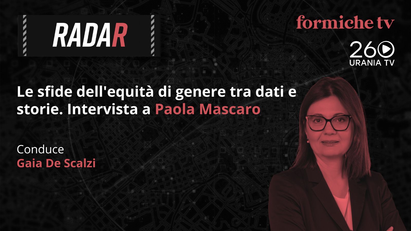 le sfide dell8217equit224 di genere tra dati e storie intervista a paola mascaro la puntata di radar su formiche tv