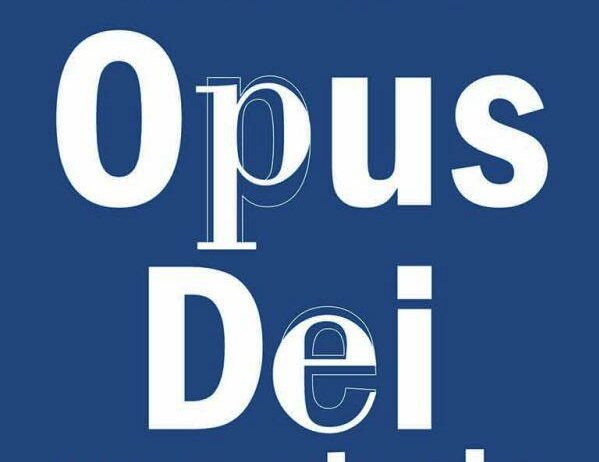 Quando cadono mito e contro mito. La vera forza di “Opus Dei. Una storia” Quando cadono mito e contro mito. La vera forza di “Opus Dei. Una storia”
